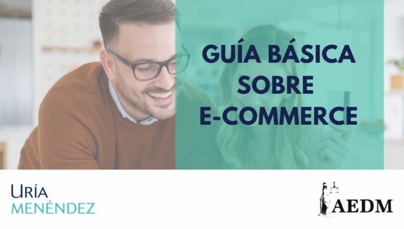 La Guía Básica sobre e-commerce de AEDM y Uría Menéndez