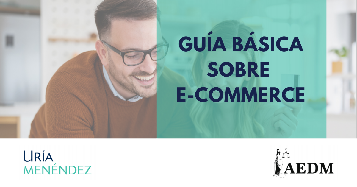 La Guía Básica sobre e-commerce de AEDM y Uría Menéndez