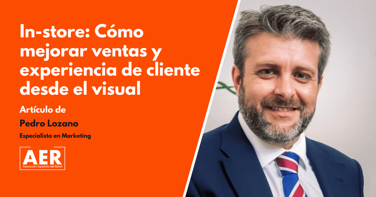 In-store. Cómo mejorar ventas y experiencia de cliente desde el visual