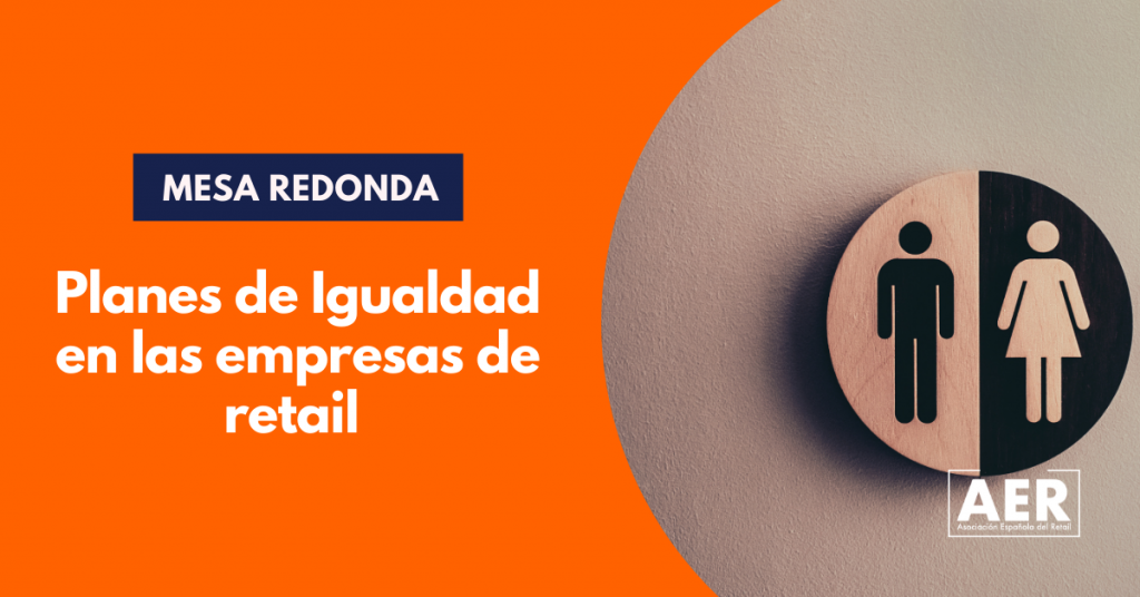 Mesa Redonda ‘Planes de igualdad en empresas de Retail’