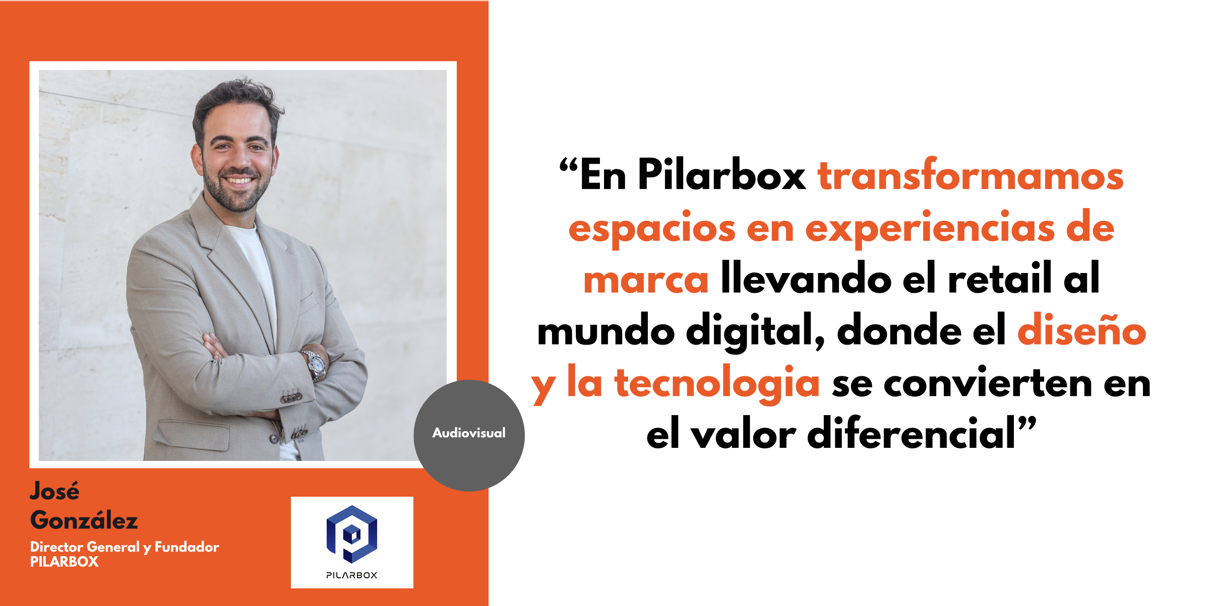 Entrevistando a… José González Villodres CEO y fundador de Pilarbox 